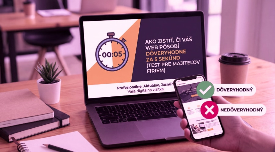 Ako zistiť, či váš web pôsobí dôveryhodne za 5 sekúnd (test pre majiteľov firiem)